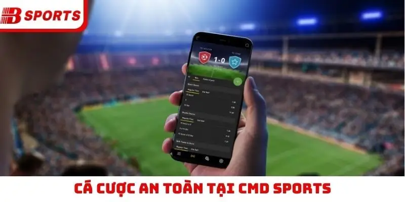 Cá cược an toàn tại CMD Sports