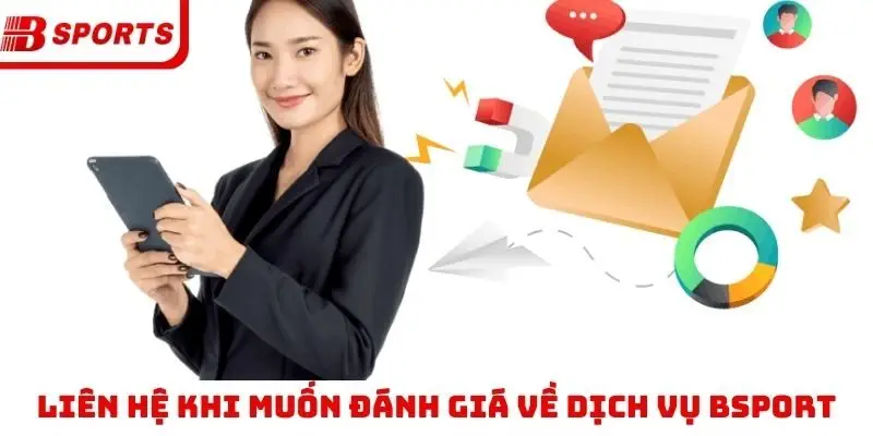 Liên hệ khi muốn đánh giá về dịch vụ Bsport