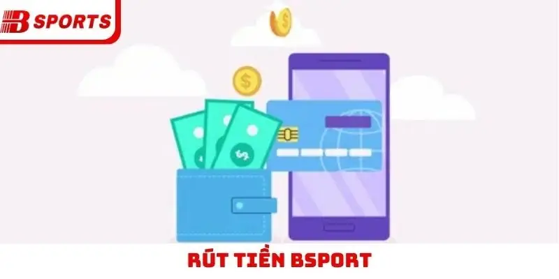 rút tiền Bsport